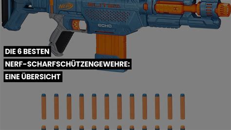 nerf scharfschützengewehr|NERF SCHARFSCHÜTZENGEWEHR: Die 6 besten Nerf.
